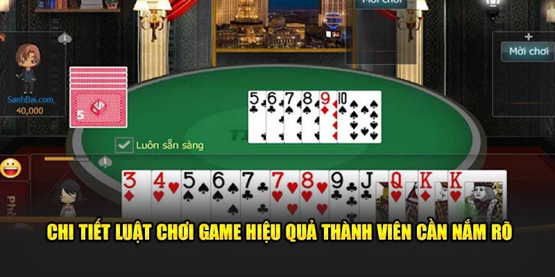 Chi tiết luật chơi game hiệu quả thành viên cần nắm rõ