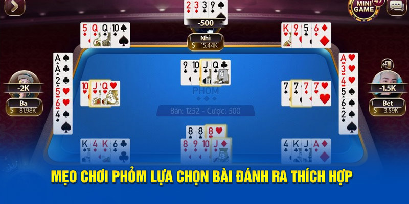 Mẹo chơi Phỏm lựa chọn bài đánh ra thích hợp