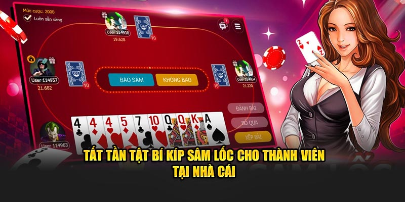 Tất Tần Tật Bí Kíp Sâm Lốc Cho Thành Viên Tại Nhà Cái